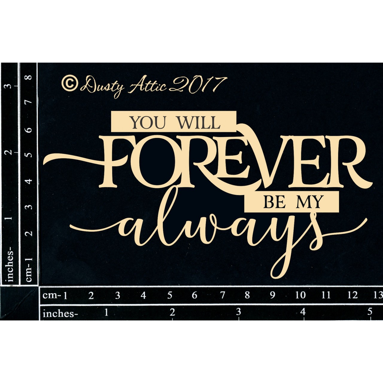 You Will Forever Be My Always Crafted With Love and Roses