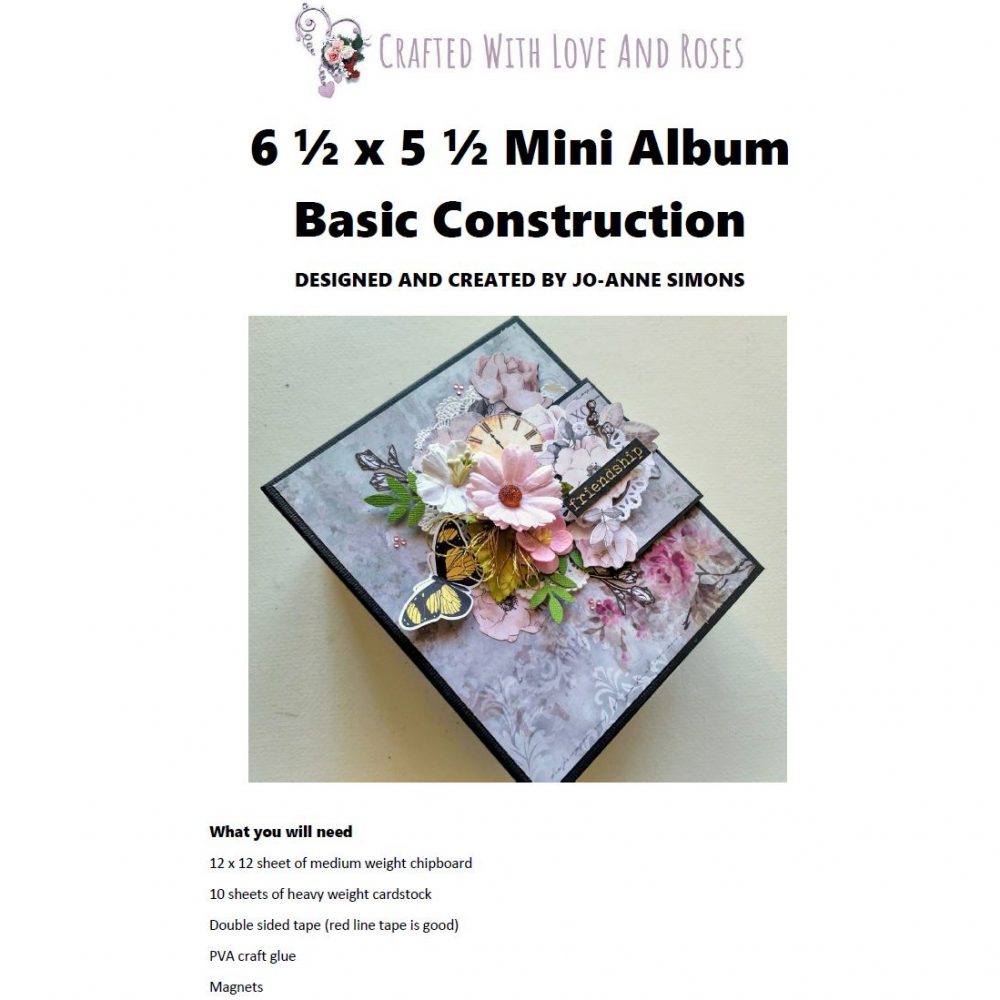 "Rosabella" - 6 ½ x 5 ½ Mini Album Instructions (Basic Construction)